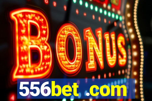 556bet .com